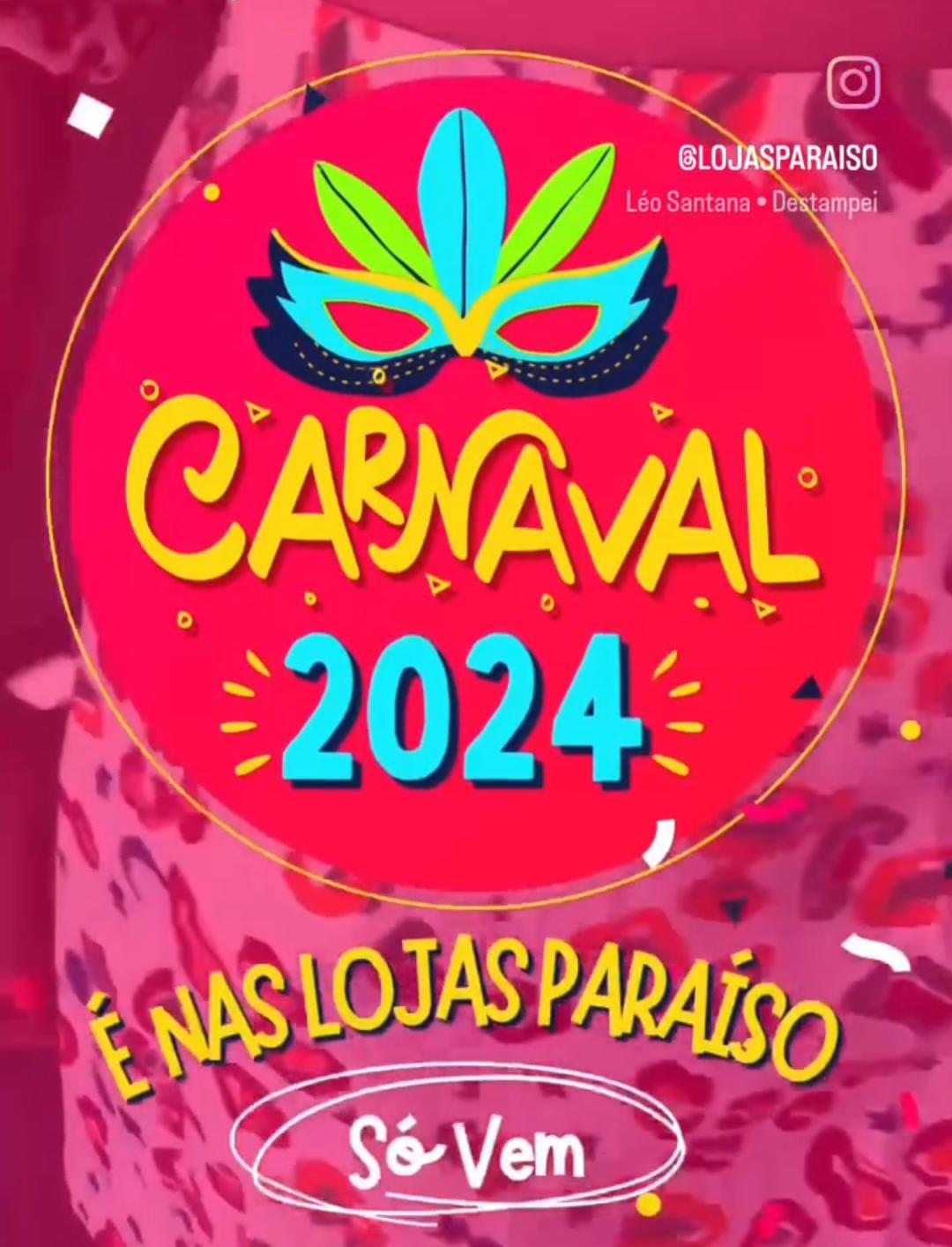 O carnaval 2024 é nas Lojas Paraiso. Confira o que há de melhor em confecção