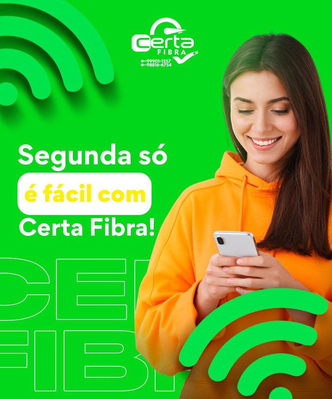 Venha começar a sua semana com a melhor conexão de internet da Certa Fibra