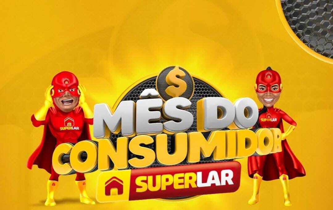 Venha conferir as ofertas imperdíveis do mês do consumidor nas lojas Super Lar