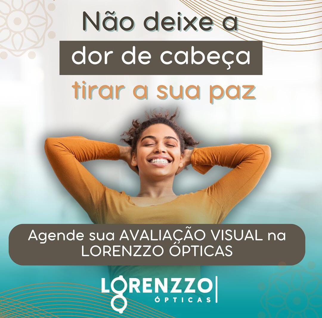 Venha agendar a sua avaliação visual na Lorenzzo Ópticas