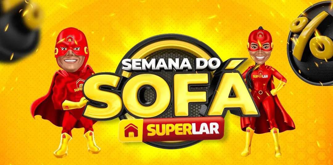 Venha aproveitar a semana do sofá das lojas Super Lar