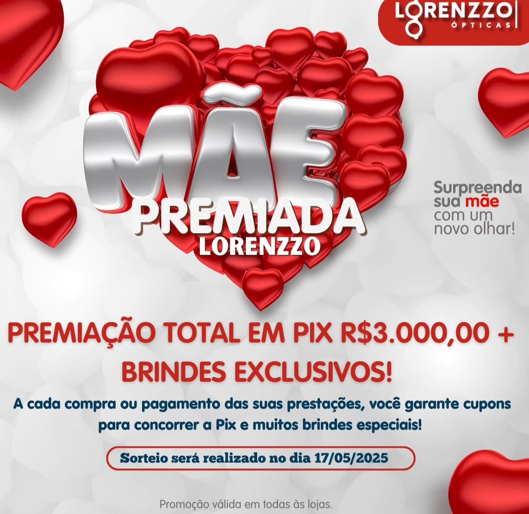 Chegou o mês das mães e você pode concorrer a prêmios na super promoção na Lorenzzo Ópticas