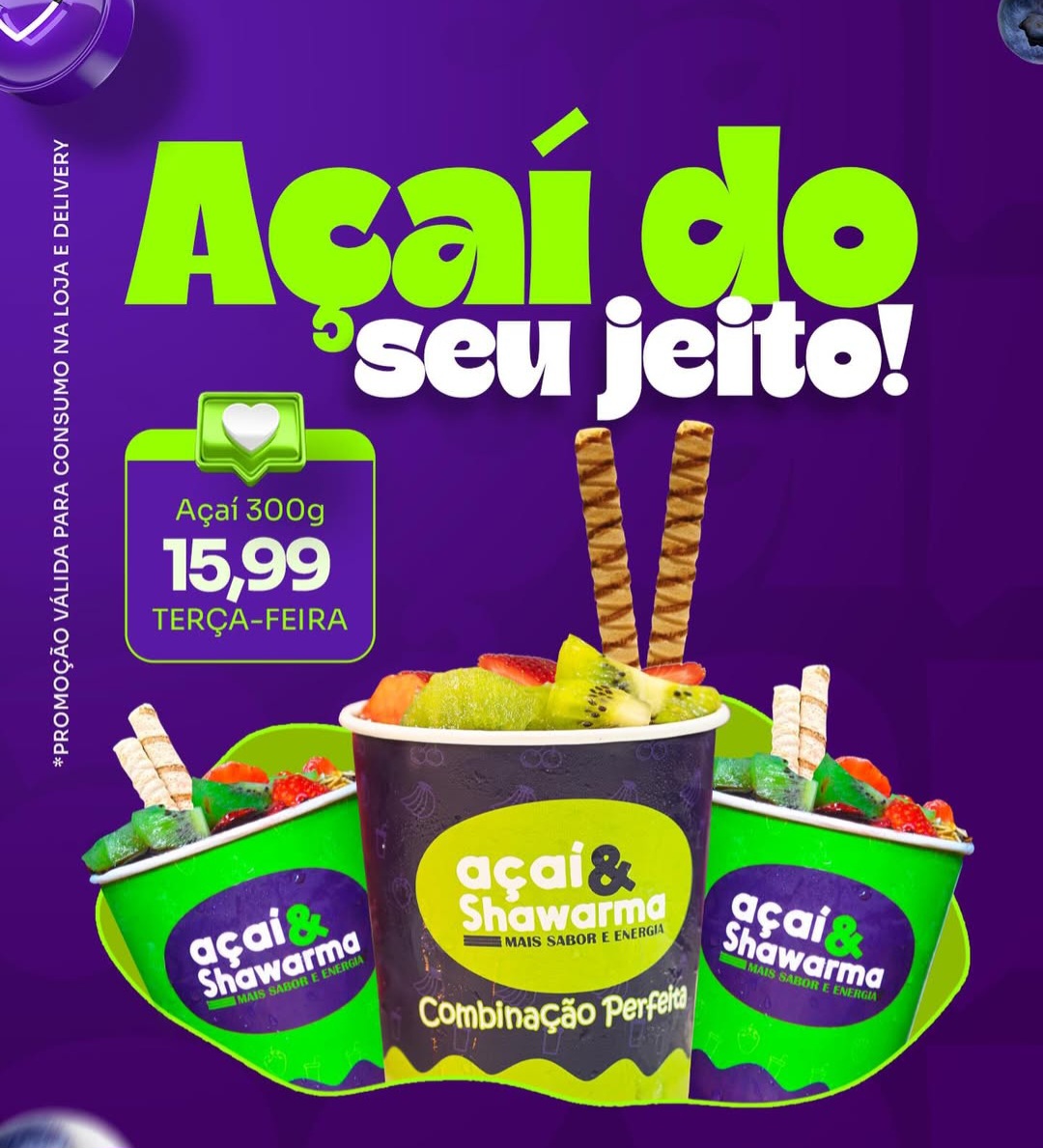 Confira e aproveite a promoção desta terça-feira (09) no Açaí e Shawarma