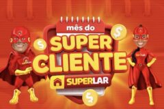 Confira as ofertas do Super Cliente das lojas Super Lar