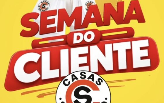 Confira as ofertas da Semana do Cliente das Casas Sampaio