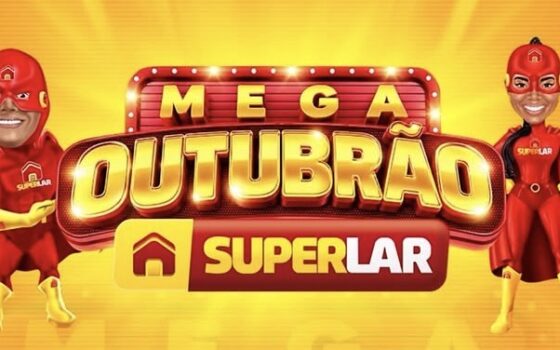 Venha aproveitar o “Mega Outubrão” de ofertas das lojas Super Lar